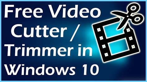 video trimmer for windows 10.